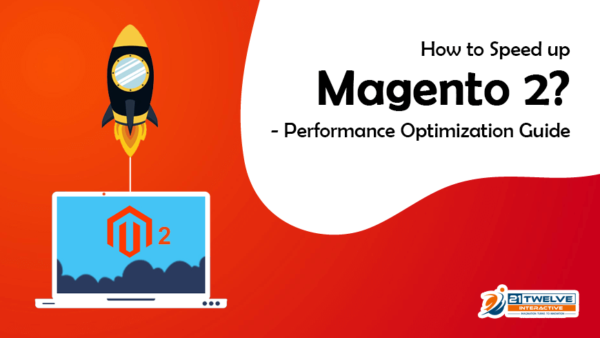 Magento 2 Performance Optimization Speed Up Your Store